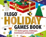 The LEGO Holiday Games Book: 55 Ideas for Festive Games, Challenges, and... - $20.14