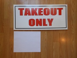 TAKEOUT ONLY sign 22&quot; x 10&quot; inches (B) - $6.80