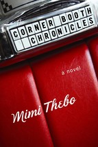 The Corner Booth Chronicles: A Novel by Mimi Thebo - £1.56 GBP