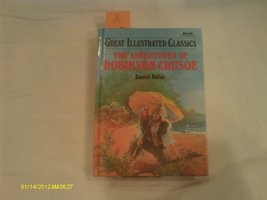 The Adventures of Robinson Crusoe (Great Illustrated Classics) [Hardcover] Danie - £8.64 GBP