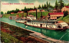 Steamers Dalles Cascade Locks Columbia River Oregon OR Vtg Postcard 1910 - $15.79