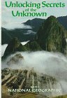 Unlocking Secrets of the Unknown With National Geographic Newhouse, Eliz... - $12.00