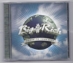 Comin' to Your City by Big &amp; Rich (CD, Nov-2005, Warner Bros.) - $4.90