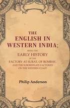 The English in Western India: Being the Early History of the Factory at Surat, o - £19.61 GBP