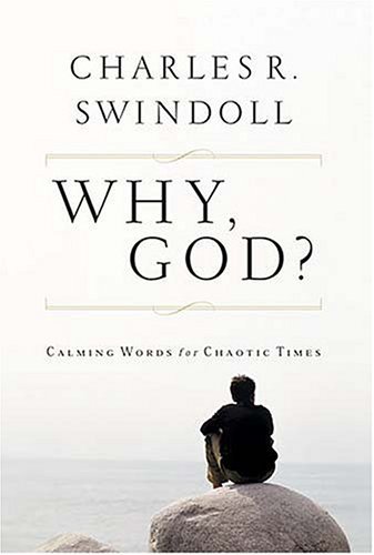 Why, God? Swindoll, Charles R. - $5.99