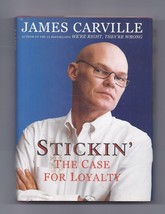 Stickin&#39; : The Case for Loyalty by James Carville Hardcover Book - £7.81 GBP