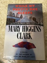 While My Pretty One Sleeps by Mary Higgins Clark 1989 Simon And Schuster - £3.90 GBP