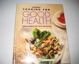 Prevention&#39;s Cooking for Good Health: Easy Recipes for Low-Fat Living Pr... - £2.34 GBP