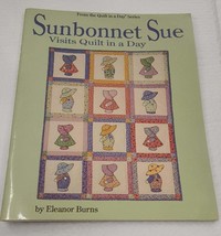 Sunbonnet Sue Visits Quilt in a Day by Eleanor Burns - Vintage 90s Quilting Book - £11.99 GBP