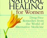 New Choices in Natural Healing for Women: Drug-Free Remedies from the Wo... - $10.77