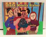 Dada Means Sister - How Jezebella Became a Sister Scout [Paperback] Anni... - $4.90