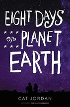 Eight Days on Planet Earth...Author: Cat Jordan (used hardcover) - $13.00