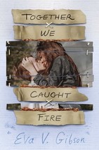 Together We Caught Fire by Eva V. Gibson - Very Good - £8.19 GBP