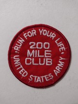 U.S. ARMY RUN FOR YOUR LIFE 200 MILE CLUB PATCH :KY25-20 - $8.00