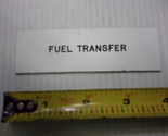 Boat  Tag Name Plate, Fuel Transfer  4&quot;x1-1/4&quot; - $9.85