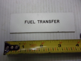 Boat  Tag Name Plate, Fuel Transfer  4&quot;x1-1/4&quot; - £7.71 GBP