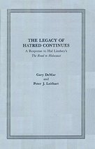 The Legacy of Hatred Continues: A Response to Hal Lindsey&#39;s The Road to Holocaus - £19.57 GBP