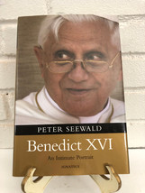 Benedict XVI: An Intimate Portrait by Peter Seewald (2008, Hardcover) - £9.05 GBP