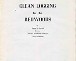 Clean Logging in the Redwoods 1961 Eugene A Hofsted Arcata Redwood Co.  - £21.75 GBP