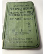 Johnson&#39;s New Handy Manual 1940 Heating Vent Mechanical Refrigeration &amp; ... - £14.70 GBP