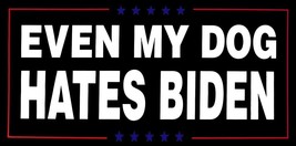 Even My Dog Hates Biden Trump 2024 Black 3.75x7.5 Vinyl Bumper Sticker... - $56.83 MXN