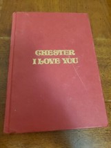 Chester, I Love You by Brenton Yorgason and Blaine Yorgason (Hardcover) - $3.95