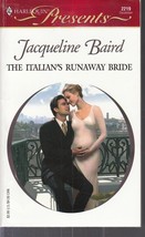 Baird, Jacqueline - Italian&#39;s Runaway Bride - Harlequin Presents - # 2219 - £1.99 GBP
