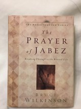 THE PRAYER OF JABEZ Breakthrough to the Blessed Life Bruce Wilkinson Christian - £4.69 GBP