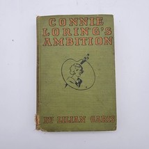 Connie Loring&#39;s Ambition By Lilian Garis 1925 Antique Young Adults Book - £7.15 GBP