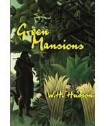 Green Mansions: A Novel [Paperback] Hudson, W.H. and Galsworthy, John - €5,24 EUR