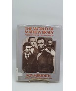 The World of Matthew Brady Portraits of the Civil War Period HC/DJ Roy M... - £7.50 GBP