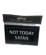 Ceramic Refrigerator Magnet “Not Today Satan”-Brand New-SHIPS N 24 HOURS - $17.12 CAD