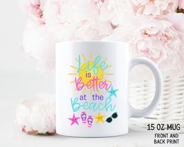 Life Is Better At The Beach Coffee Mug, Summer Mug, Beach Mug, Beach Hou... - £15.98 GBP