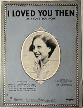 I Loved You Then As I Love You Now by Axt and Mendoza - 1928 Vintage Sheet Music - £11.20 GBP