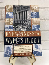Eyewitness to Wall Street : 400 Years of Dreamers, by David Colbert (2001, Hardc - £9.69 GBP