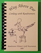 Way Above Par: Cooking With Roadrunners - £19.50 GBP