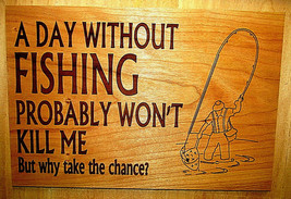 Beautiful Natural Cherry Wood Sign &#39;day Without Fishing&#39; 12&quot; X 8&quot; Wall Decor - £15.92 GBP