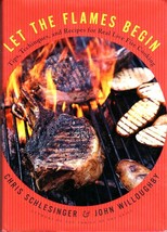 Let the Flames Begin : Tips Techniques Recipes for Real Live Fire Cooking - £27.54 GBP