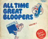 All Time Great Bloopers Vol. 1 [Record] - $9.99