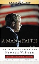 Man of Faith: The Spiritual Journey of George W. Bush Aikman, David - £23.16 GBP
