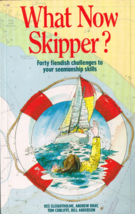 What Now Skipper? Forty Fiendish Challenges to Your Seamanship Skills, Book - £5.47 GBP