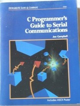 C Programmer&#39;s Guide to Serial Communications by Joe Campbell (1987, sof... - $8.39