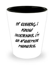 Sarcastic Apartment manager, Of Course, I Know Everything. I&#39;m an Apartment Mana - £7.63 GBP