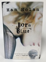 Han Nolan Signed Autographed &quot;Born Blue&quot; H/C Book - £31.44 GBP