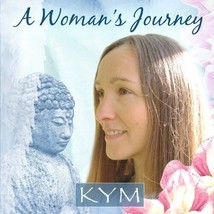 Kym - Woman&#39;s Journey (2006) - £11.74 GBP