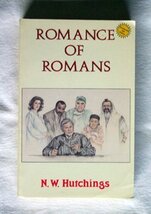 Romance of Romans Noah W. Hutchings - $7.35