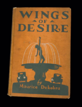 Vintage Book Wings of Desire Maurice Dekobra 1925 Wainwright Deco Cover - £55.21 GBP