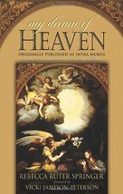 My Dream of Heaven: A Nineteenth Century Spiritual Classic (Originally Known as  - £15.72 GBP