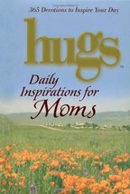 Hugs Daily Inspirations for Moms: 365 Devotions to Inspire Your Day [Hardcover]  - £19.69 GBP