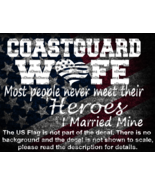 Coastguard Wife Most People Never Meet Their Heroes I Married Mine US Made - $114.47 MXN+